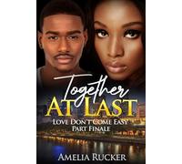 Together At Last: Love Don't Come Easy Finale