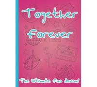 Together Forever: The Ultimate Fan Journal