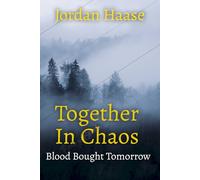 Together In Chaos: Blood Bought Tomorrow