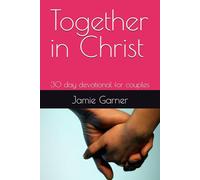 Together in Christ: 30 day devotional for couples