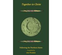 Together in Christ: Following the Northern Saints