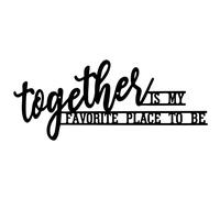 Together Is My Favorite Place To Be Sign Rustic Metal Signs for Farmhouse Home Living Room Bedroom Picture Wall Decor - 16.5"X5.4"