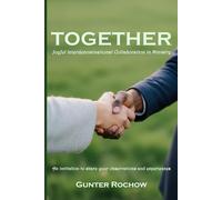 TOGETHER: Joyful Interdenominational Collaboration in Ministry