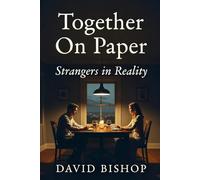 Together on Paper: Strangers in Reality