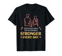 Together Since The Beginning Stronger Every Day T-Shirt