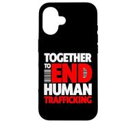 Together To End Human Trafficking - End Human Trafficking Case for iPhone 16