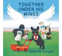 Together Under His Wings: Better Together