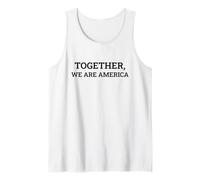 Together We are America Unity Solidarity Quote Art Tank Top