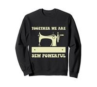 Together We Are Sew Powerful Sweatshirt