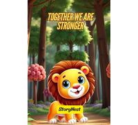 Together We Are Stronger: Inspiring Stories of Unity, Courage, and Collective Strength