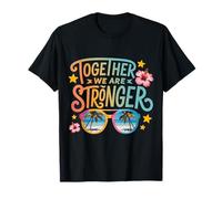 Together we are Stronger T-Shirt