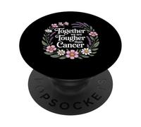 Together We Are Tougher Than Cancer Awareness Unity - PopSockets Adhesive PopGrip