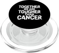Together We Are Tougher Than Cancer Awareness Unity |- PopSockets PopGrip for MagSafe