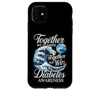 Together We Battle Together We Win Diabetes Awareness Case for iPhone 11