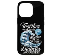 Together We Battle Together We Win Diabetes Awareness Case for iPhone 13 Pro