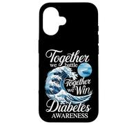 Together We Battle Together We Win Diabetes Awareness Case for iPhone 16