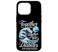 Together We Battle Together We Win Diabetes Awareness Case for iPhone 16 Pro