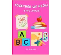 Together We Grow: A Kids Journal For Her