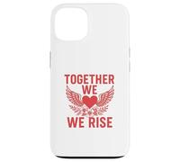 Together We Rise In Strength Case for iPhone 13