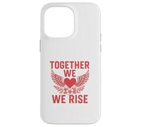 Together We Rise In Strength Case for iPhone 14 Pro Max