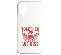 Together We Rise In Strength Case for iPhone 16 Plus