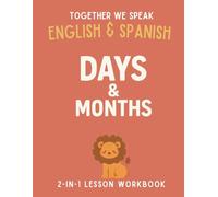 Together We Speak: Learn the Days & Months - Trace, Color, Flashcards, & More | English & Spanish Workbook for Kids (Together We Speak English & Spanish)