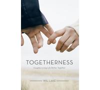 Togetherness: Couples Living Life Better Together