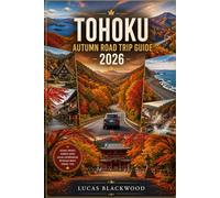 TOHOKU AUTUMN ROAD TRIP & HIKING GUIDE 2026