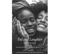 Toil and Laughter : Black Women and Work
