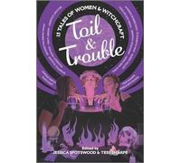Toil & Trouble: 15 Tales of Women & Witchcraft