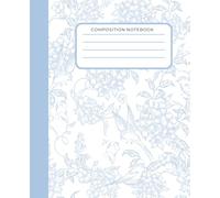 Toile Composition Notebook: Light Blue French-Inspired College Ruled Notebook with Bird Print - 7.5 x 9.25 Inches - 110 Pages: Vintage Shabby Chic Soft Cover Journal for Women, Girls, and Students