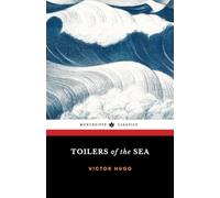Toilers of the Sea: The 1866 French Literature Classic
