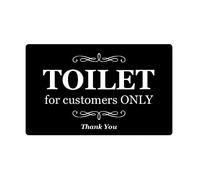 TOILET for customers ONLY - Self Adhesive Door Sign, Ideal notice for Toilets, Loo, W.C, Bathrooms, Restrooms (Black)