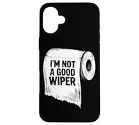 Toilet Paper Joke Humor Im not a Good Wiper Case for iPhone 16 Plus