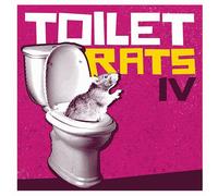 TOILET RATS - TOILET RATS IV [VINYL]