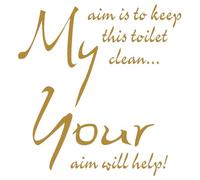 Toilet SEAT Sticker Decal Quote My AIM is to Keep This Toilet Clean in 30 Colours 21cm x 22cm (Gold)