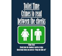 Toilet Time: Crimes to read between the cheeks: 4 (Fact - Tastic Series)