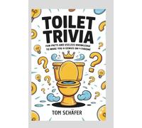 Toilet Trivia: Fun Facts and Useless Knowledge to Make You a Genius on the Throne: The Perfect Gift for Men Who Love a Good Laugh and a Long Poop session (Spend the Summer with Books)