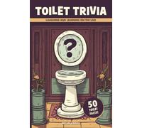 Toilet Trivia: Laughing and Learning on the Loo