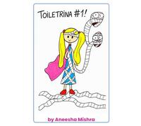 Toiletrina 1: How it all began