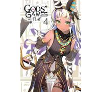 Toiro Tomose - Gods' Games We Play, Vol. 4 (light novel): Volume 4 (GODS GAMES WE PLAY LIGHT NOVEL GN)
