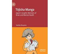 Tōjisha Manga: Japan’s Graphic Memoirs of Brain and Mental Health