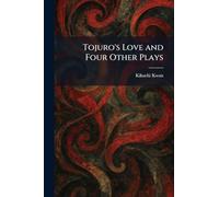 Tojuro's Love and Four Other Plays