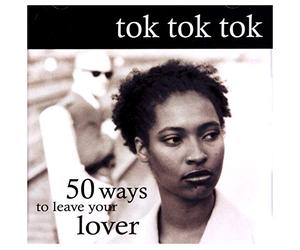 Tok Tok Tok - 50 Ways to Leave Your Lover