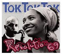 Tok Tok Tok - Revolution 69