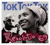 Tok Tok Tok - Revolution 69