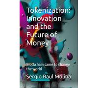 Tokenization: Innovation and the Future of Money: Blockchain came to change the world