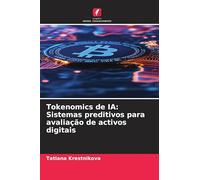 Tokenomics de IA: Sistemas preditivos para avaliação de activos digitais