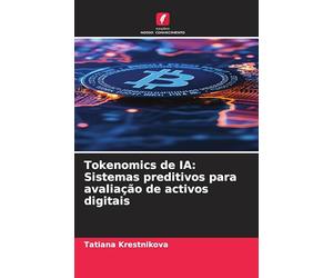 Tokenomics de IA: Sistemas preditivos para avaliação de activos digitais