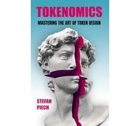 Tokenomics: Mastering the Art of Token Design